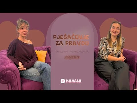 Pješačenje za pravdu - Emina Spahić i Medina Mujezinović | MAHALA PODKAST