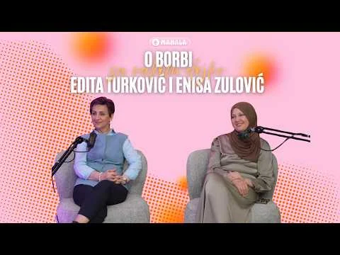 O borbi sa rakom dojke - Edita Turković i Enisa Zulović | MAHALA PODKAST